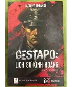 Sách : “Gestapo: Lịch sử kinh hoàng” – Jacques Delarue